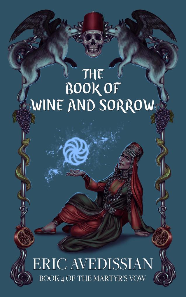 Wine and Sorrow (The Martyr's Vow #4)