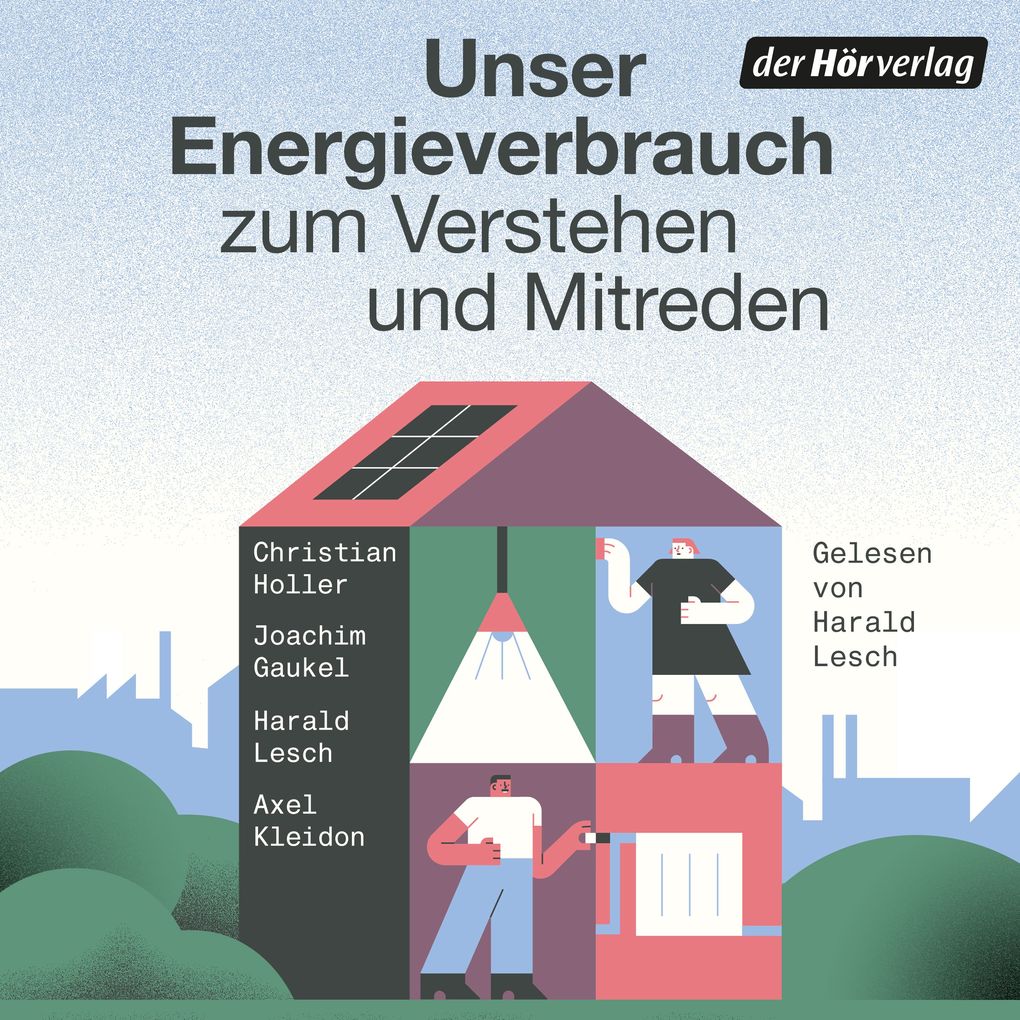 Unser Energieverbrauch zum Verstehen und Mitreden