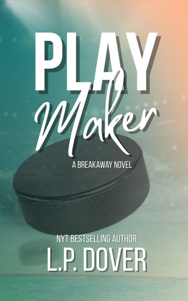 Playmaker (A Breakaway Novel #3)
