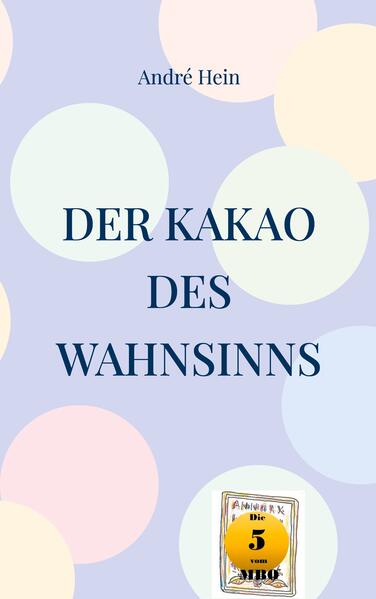 Der Kakao des Wahnsinns