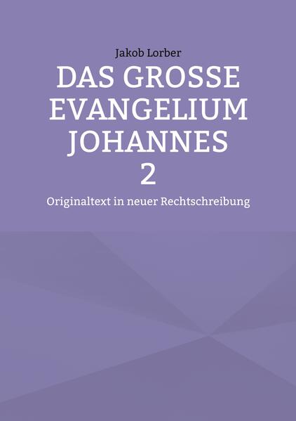 Das große Evangelium Johannes 2