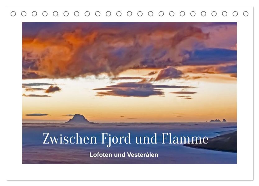 Zwischen Fjord und Flamme (Tischkalender 2026 DIN A5 quer) CALVENDO Monatskalender