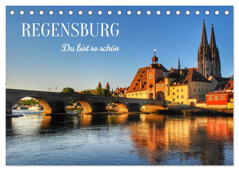 Regensburg. Du bist so schön (Tischkalender 2026 DIN A5 quer) CALVENDO Monatskalender