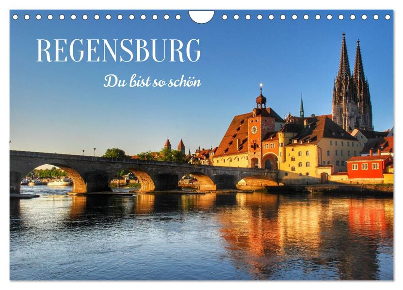 Regensburg. Du bist so schön (Wandkalender 2026 DIN A4 quer) CALVENDO Monatskalender