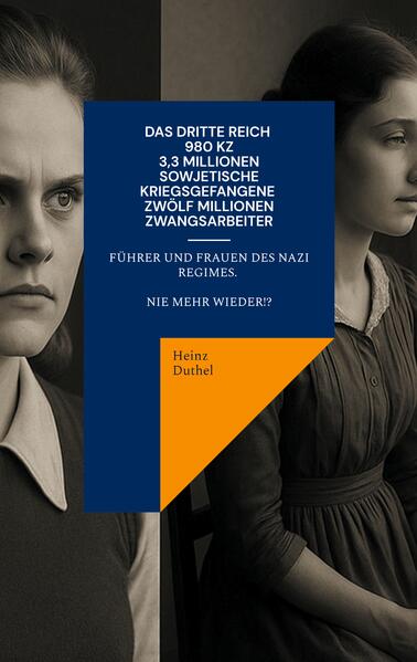 Das Dritte Reich - 980 KZ - 33 Millionen sowjetische Kriegsgefangene - Zwölf Millionen Zwangsarbeiter