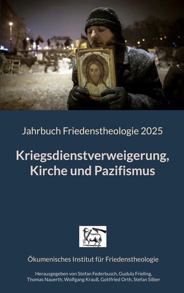 Kriegsdienstverweigerung Kirche und Pazifismus