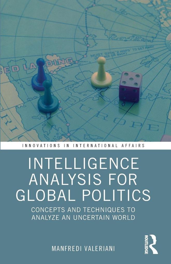 Intelligence Analysis for Global Politics