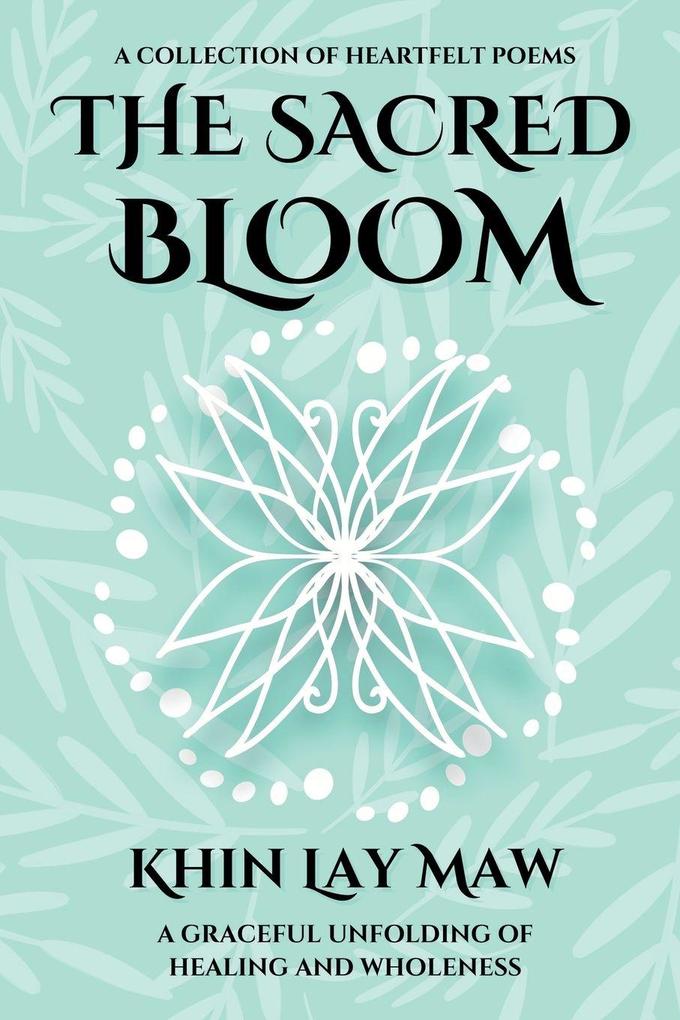 The Sacred Bloom