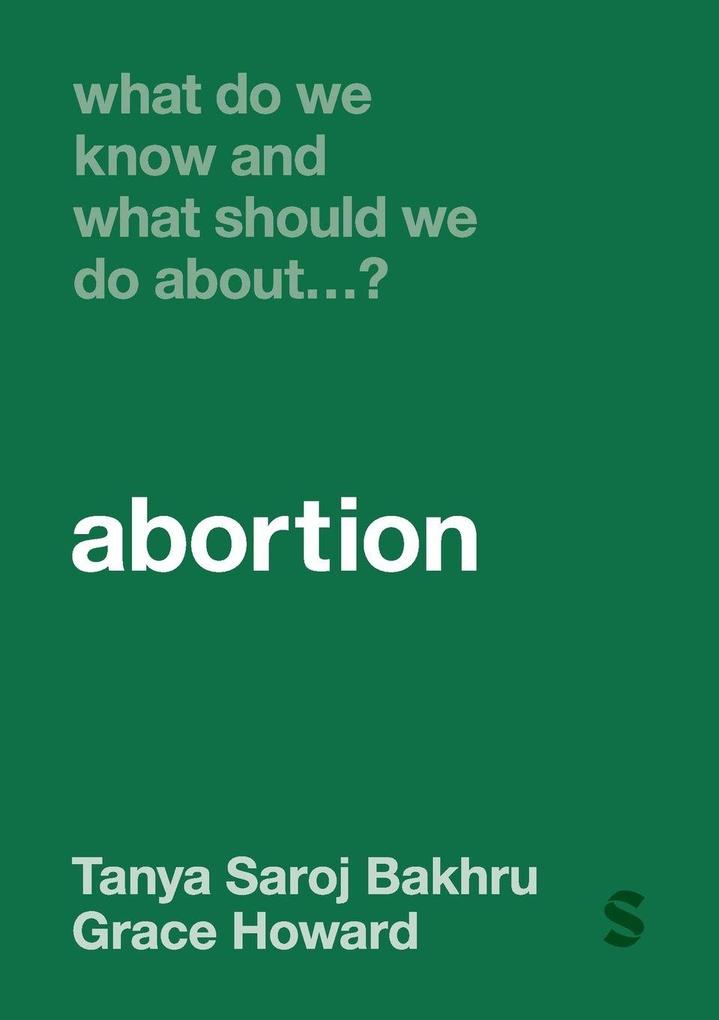 What Do We Know and What Should We Do About... Abortion?