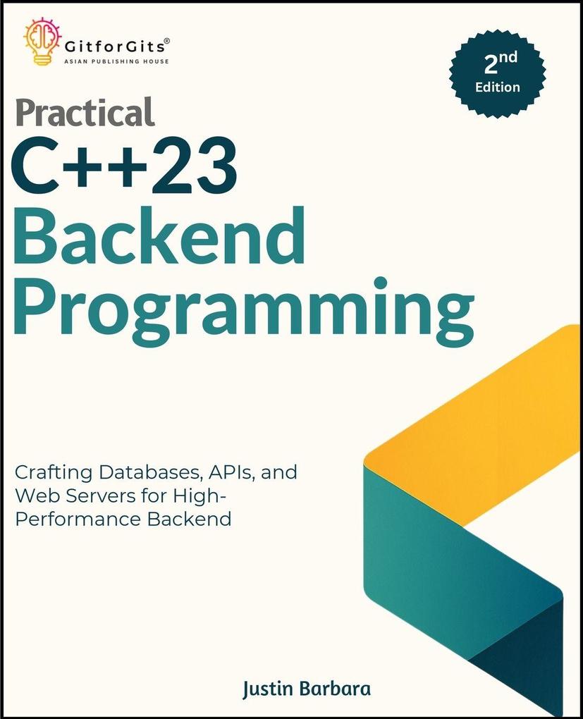 Practical C++23 Backend Programming Second Edition