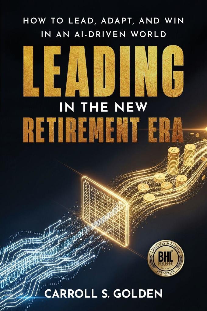 Leading In The New Retirement ERA
