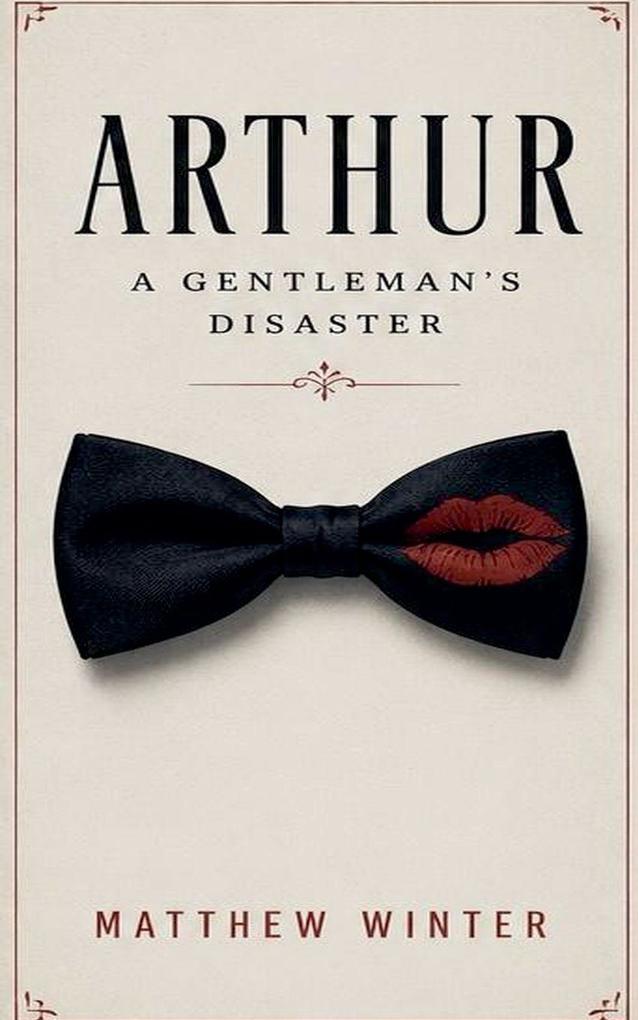 Arthur A Gentleman's Disaster