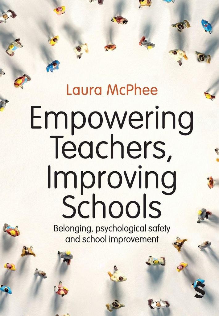 Empowering Teachers Improving Schools