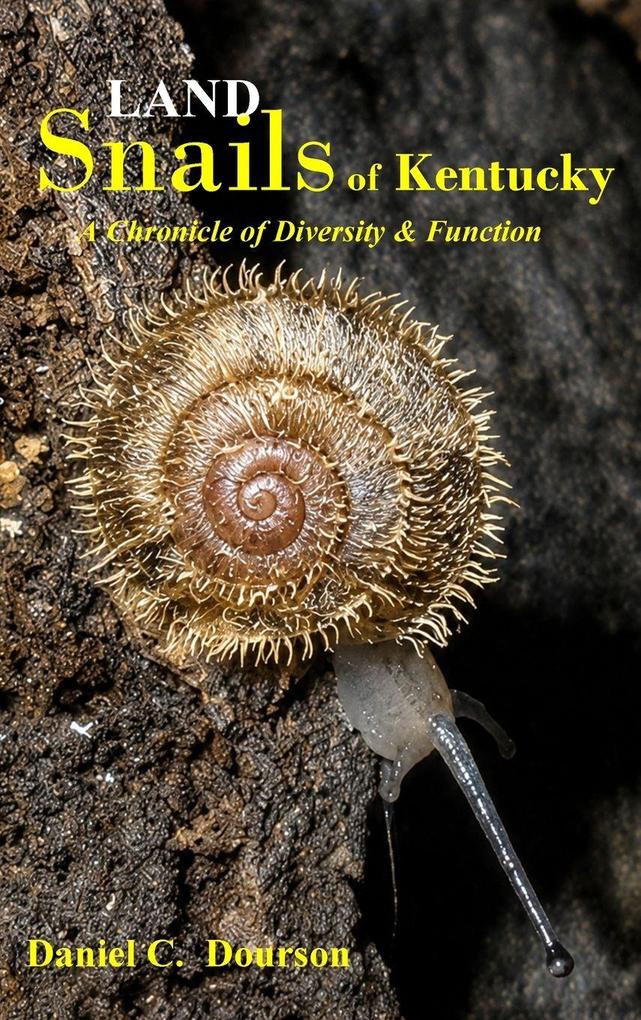 Kentucky's Land Snails A Chronicle of Diversity and Form