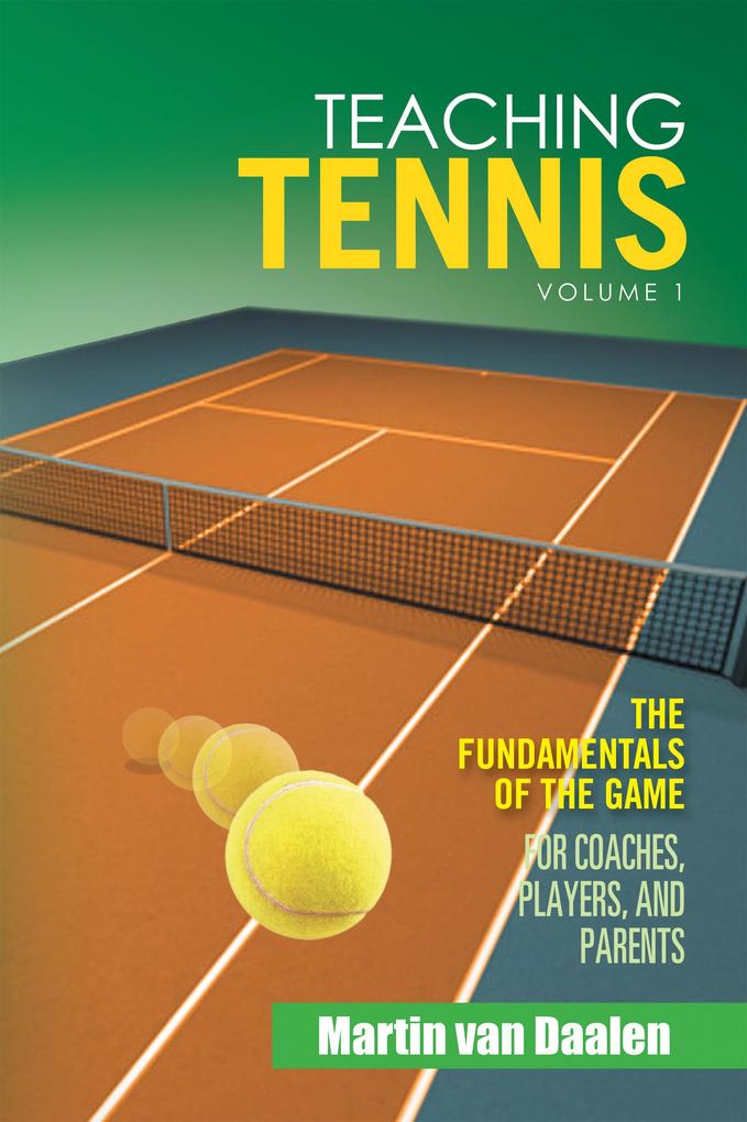 Teaching Tennis Volume 1