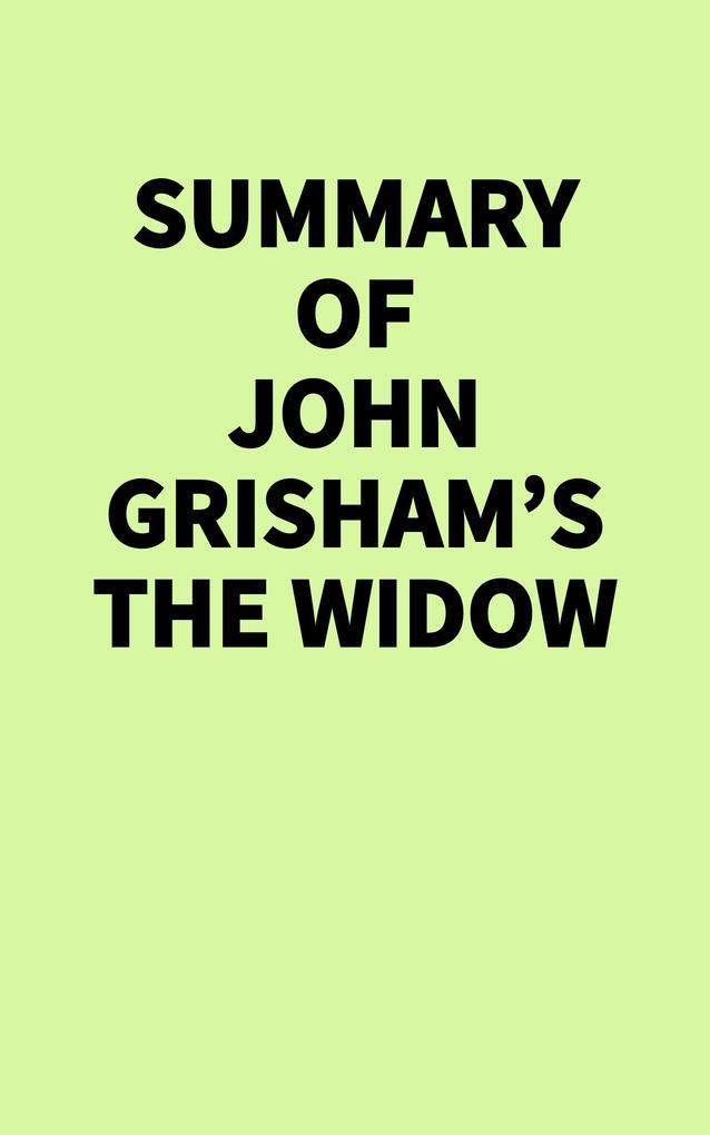 Summary of John Grisham's The Widow