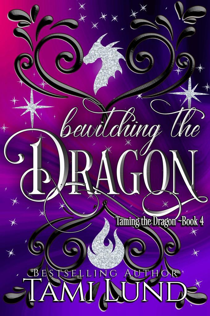 Bewitching the Dragon (Taming the Dragon #4)