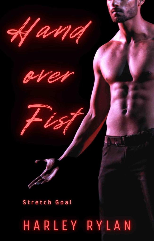 Hand Over Fist: Stretch Goal