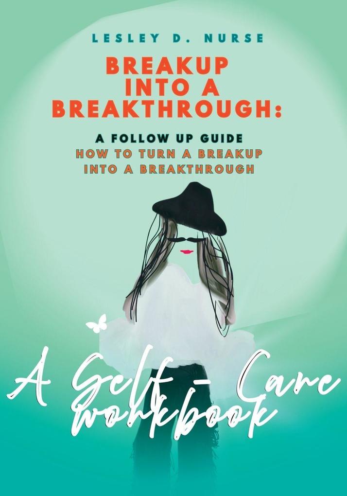 Breakup to Breakthrough