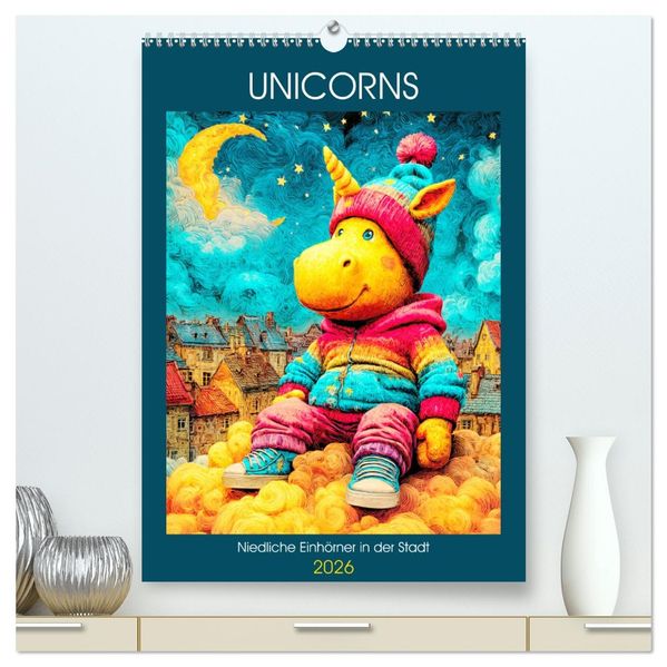 Unicorns. Niedliche Einhörner in der Stadt (hochwertiger Premium Wandkalender 2026 DIN A2 hoch) Kunstdruck in Hochglanz