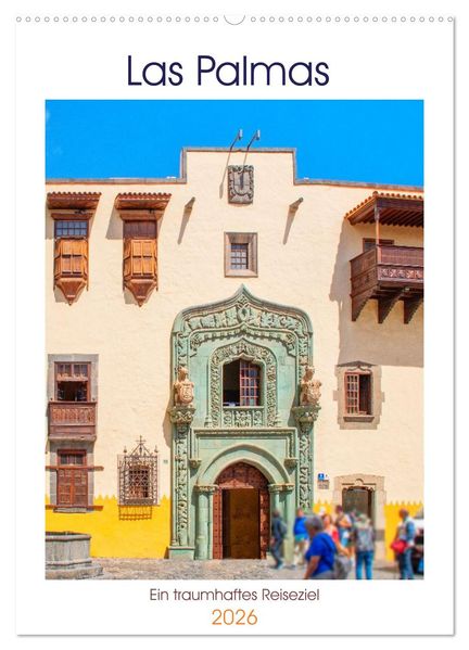 Las Palmas - ein traumhaftes Reiseziel (Wandkalender 2026 DIN A2 hoch) CALVENDO Monatskalender
