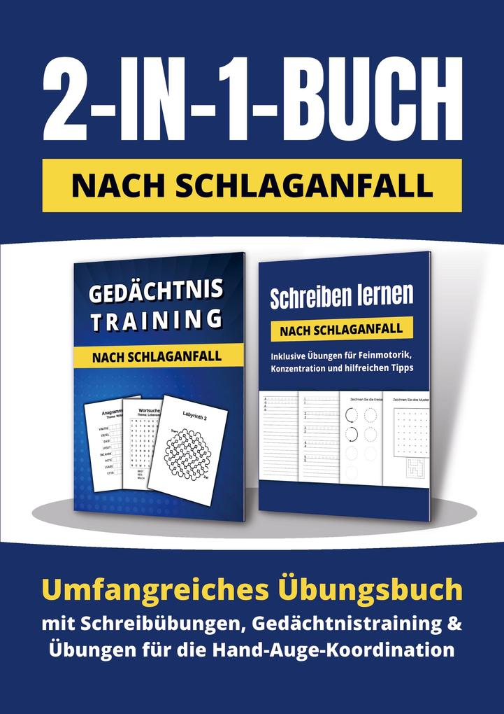 2-in-1-Buch nach Schlaganfall: Umfangreiches Übungsbuch mit Schreibübungen Gedächtnistraining und Übungen für die Hand-Auge-Koordination