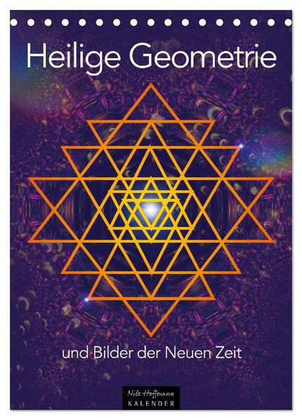 Heilige Geometrie und Bilder der Neuen Zeit (Tischkalender 2026 DIN A5 hoch) CALVENDO Monatskalender