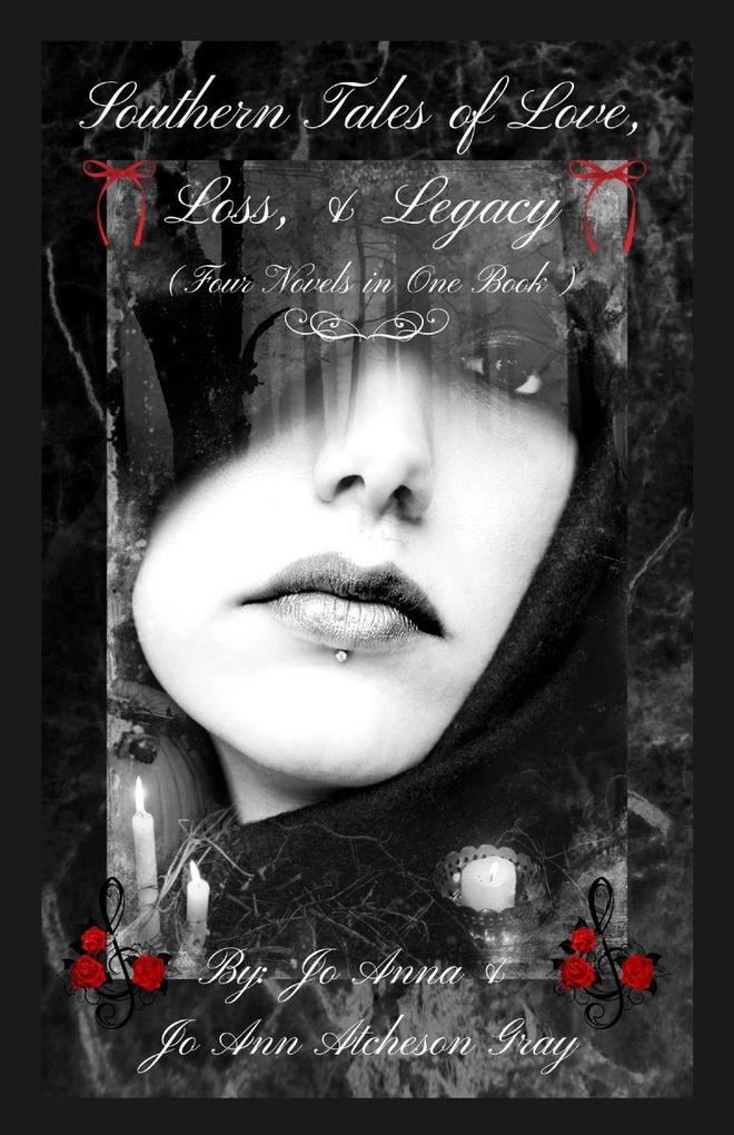 Southern Tales of Love Loss & Legacy (Four Novels in One Book)