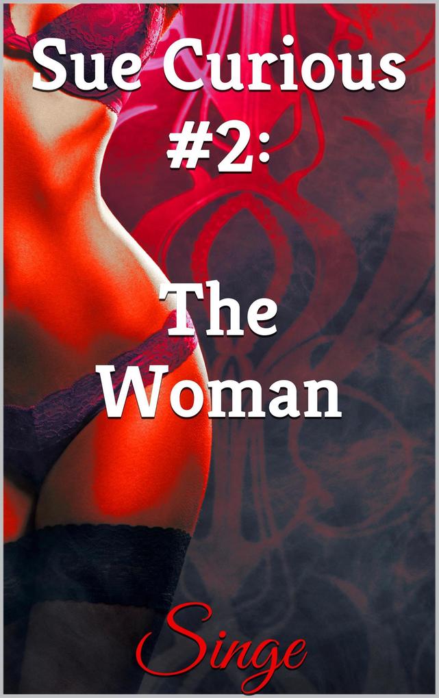 Sue Curious #2: The Woman
