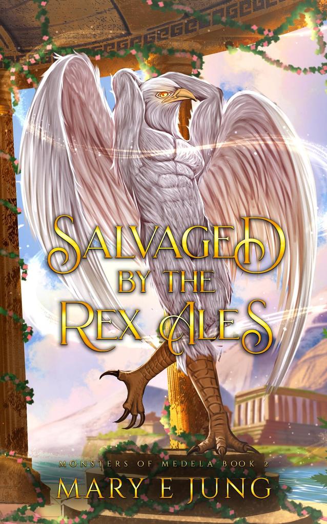 Salvaged By the Rex Ales (Monsters of Medela #2)