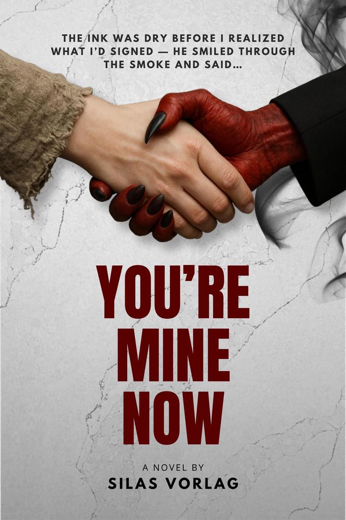 You're Mine Now (Love in Hell's Hands #1)