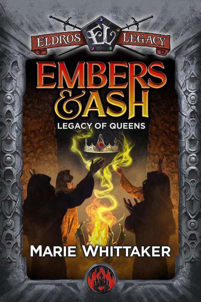 Embers & Ash (Eldros Legacy: Pyranon #1)