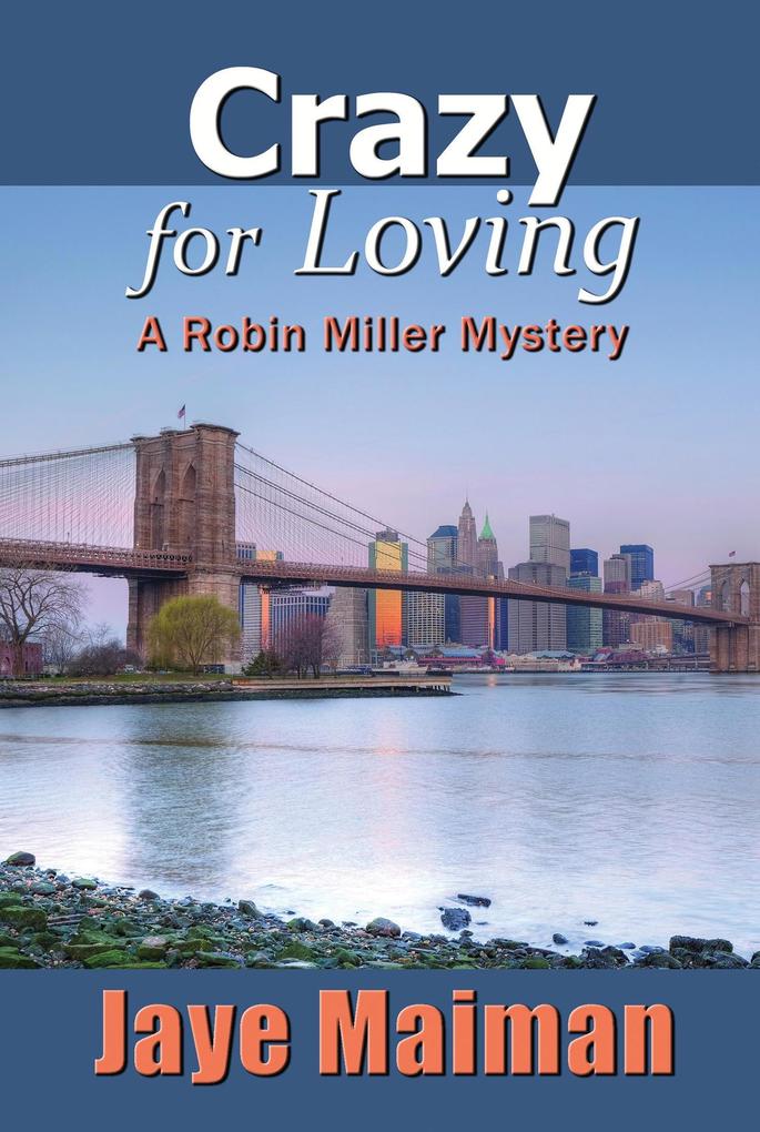 Crazy for Loving (Robin Miller Mystery #2)