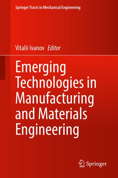 Emerging Technologies in Manufacturing and Materials Engineering