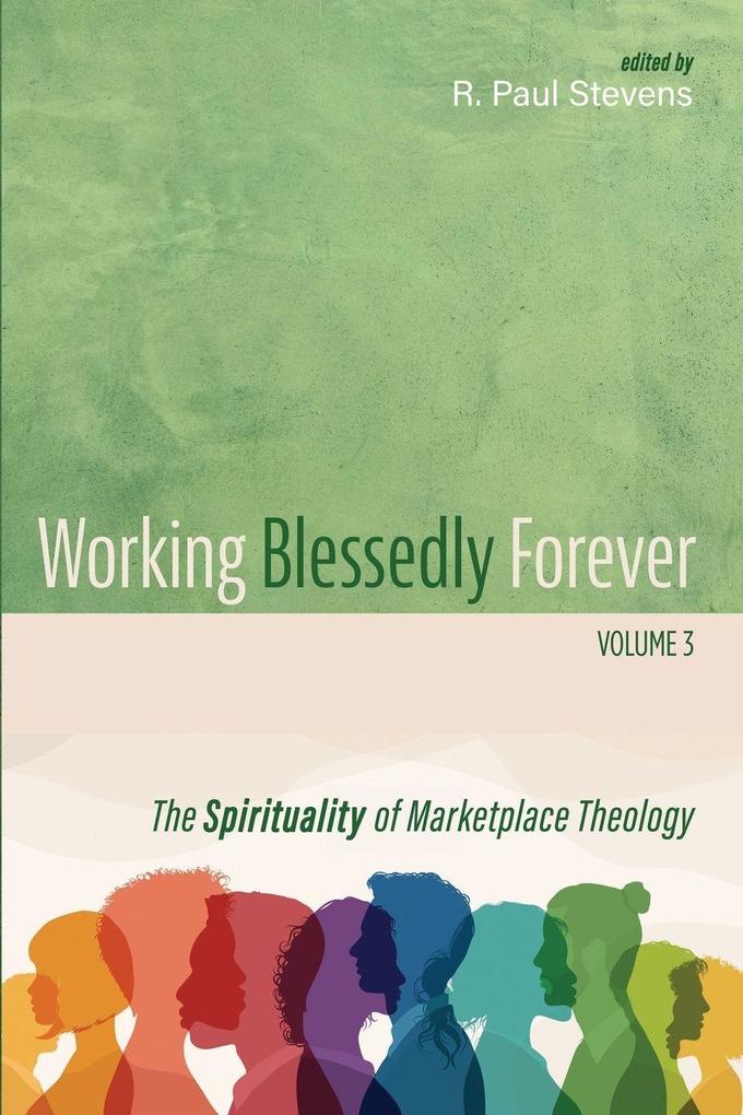 Working Blessedly Forever Volume 3