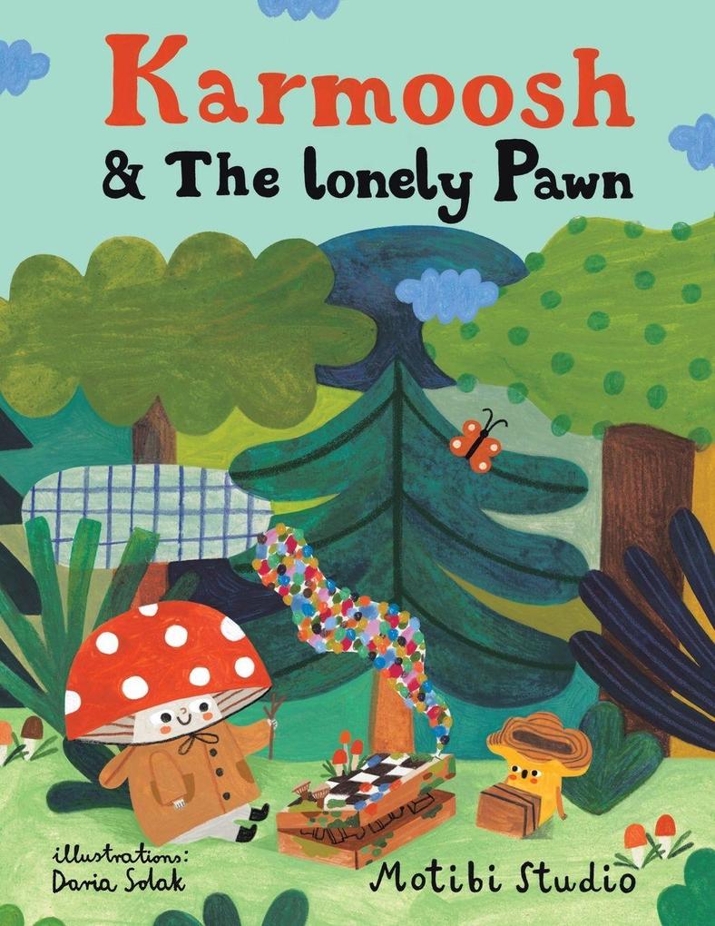 Karmoosh And The Lonely Pawn