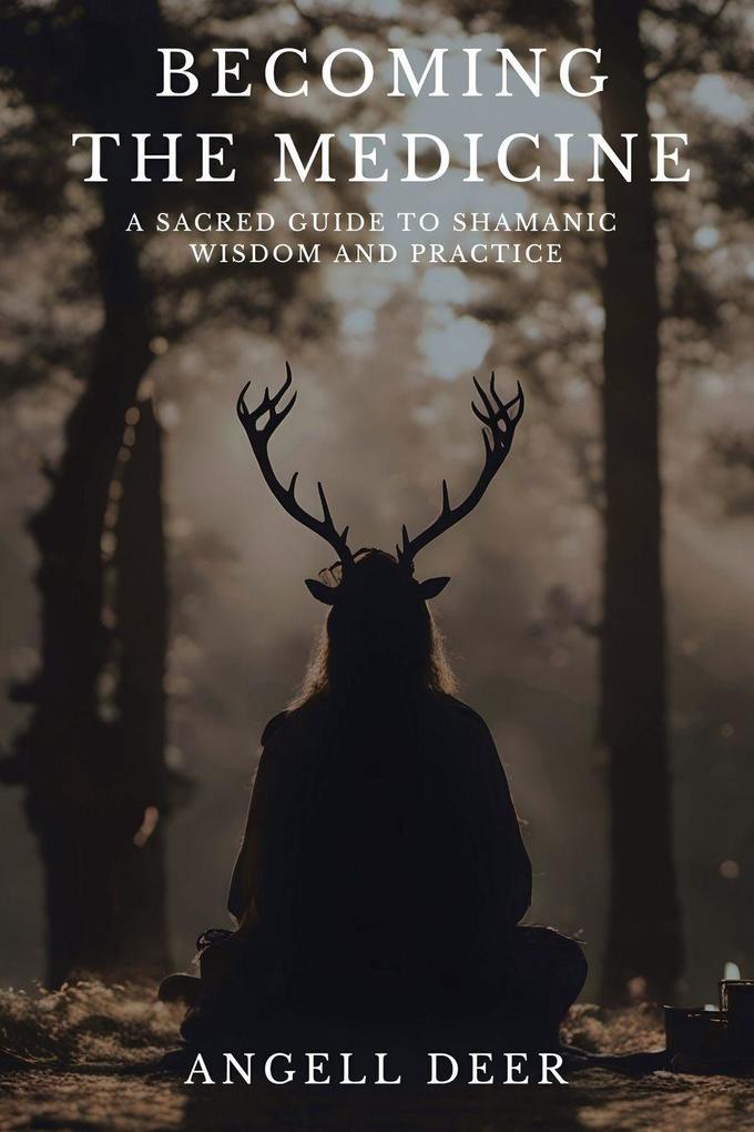 Becoming the Medicine