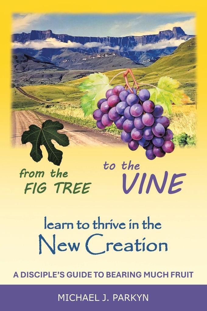From the Fig Tree to the Vine