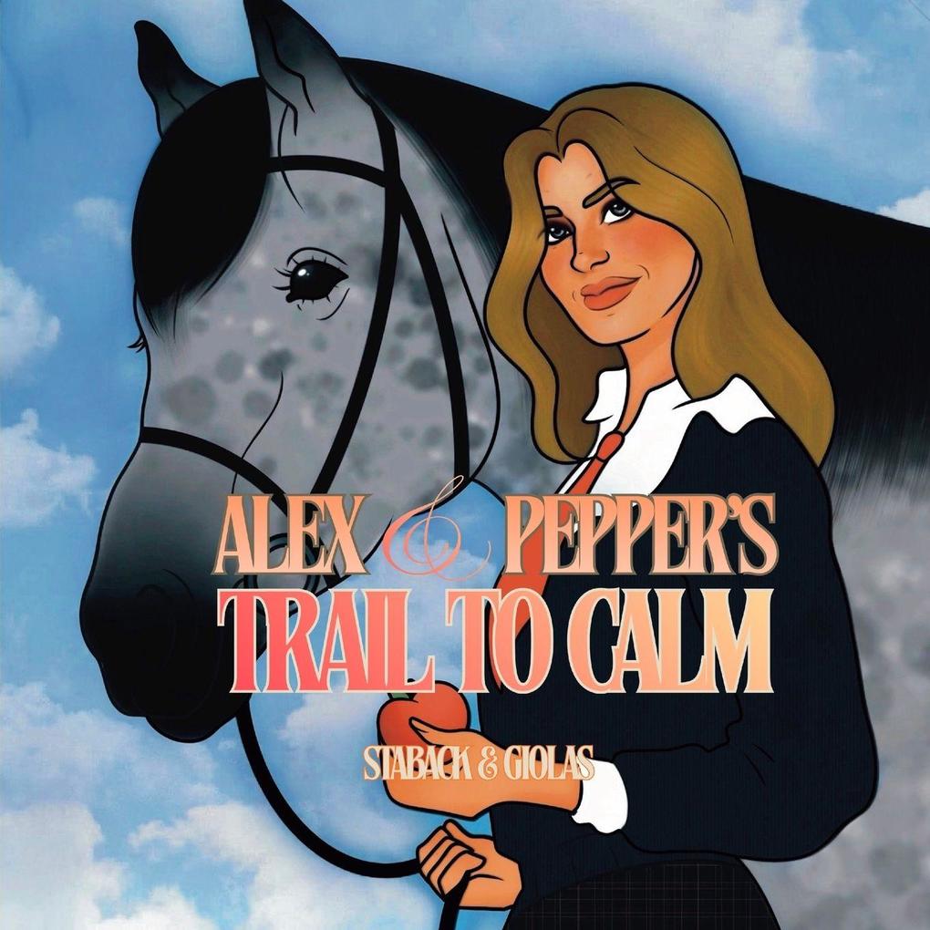 Alex and Pepper's Trail to Calm