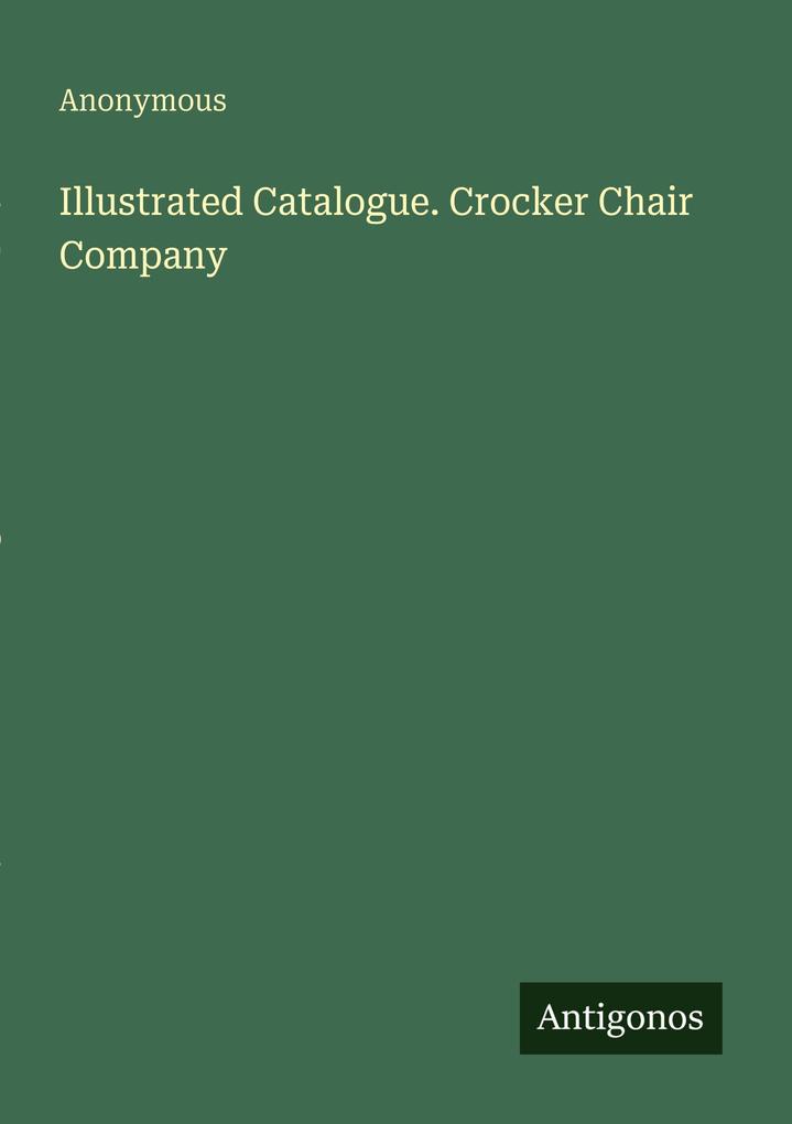 Illustrated Catalogue. Crocker Chair Company