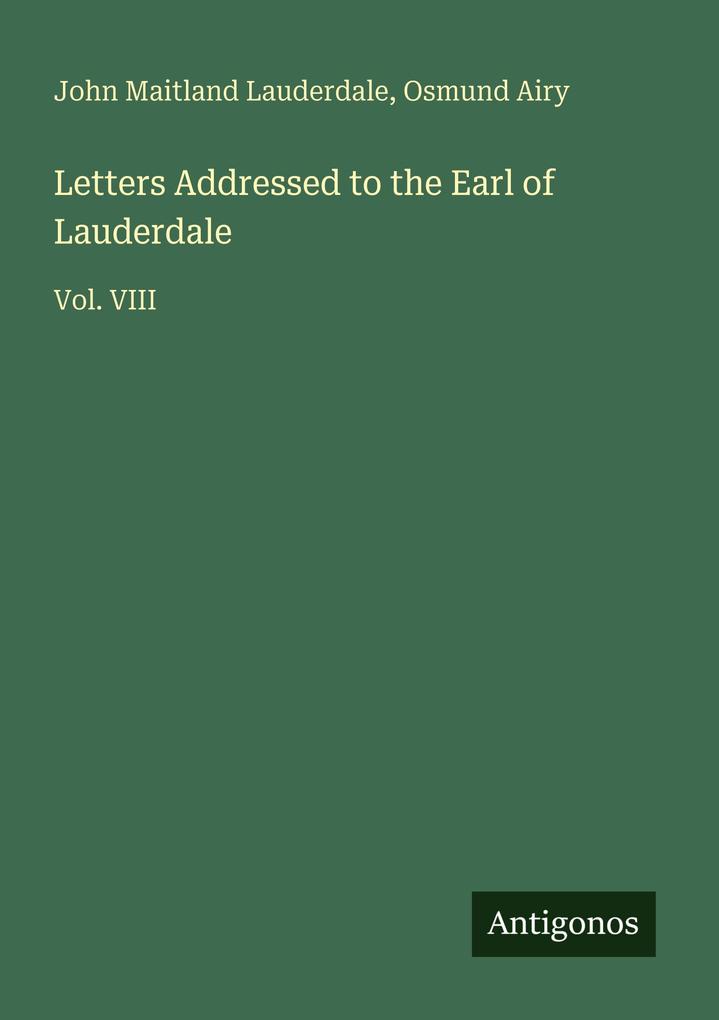 Letters Addressed to the Earl of Lauderdale