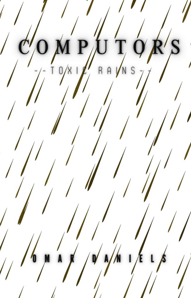 Computors: Toxic Rains