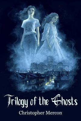 Trilogy of the Ghosts