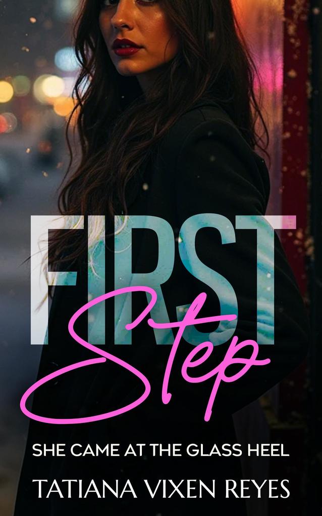First Step (She Came at the Glass Heel #1)