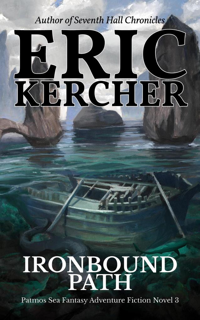 Ironbound Path (Patmos Sea Fantasy Adventure Fiction Novel #3)