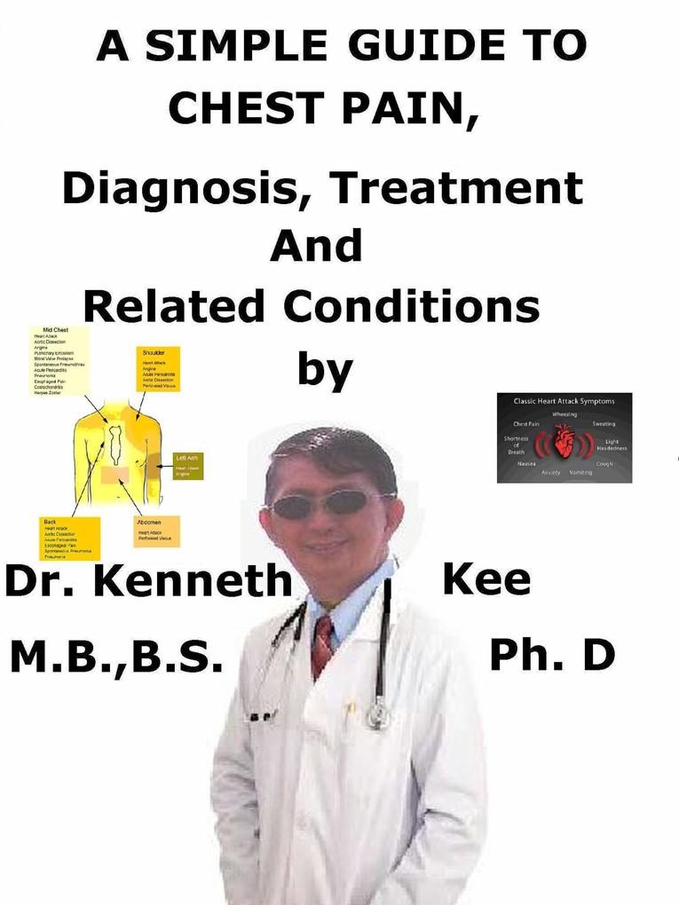 A Simple Guide to Chest Pain Diagnosis Treatment and Related Conditions