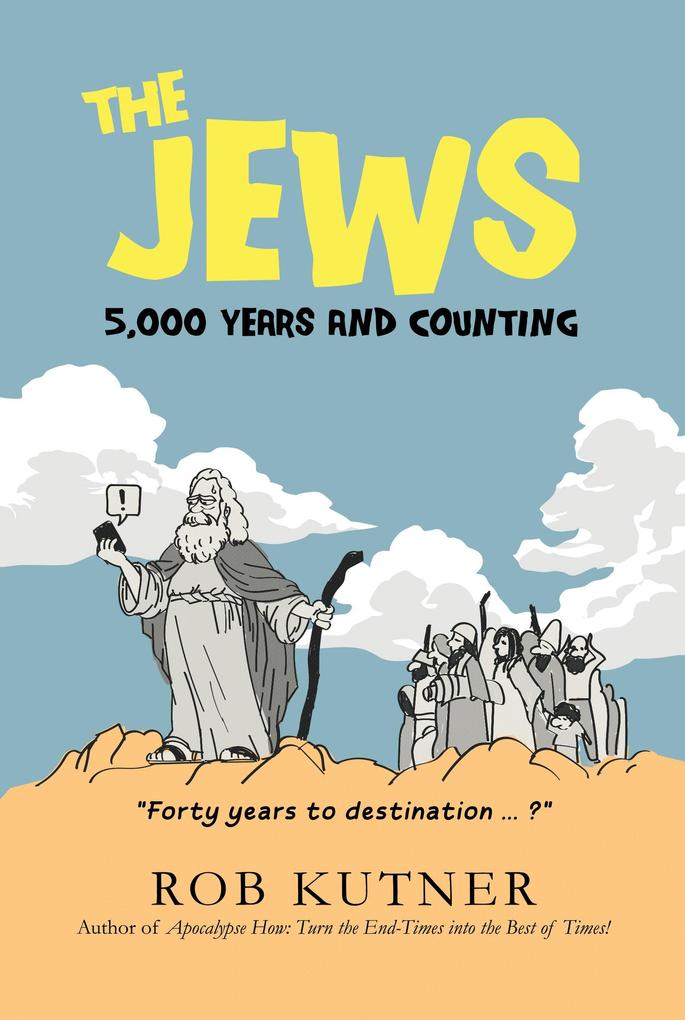 The Jews: 5000 Years and Counting