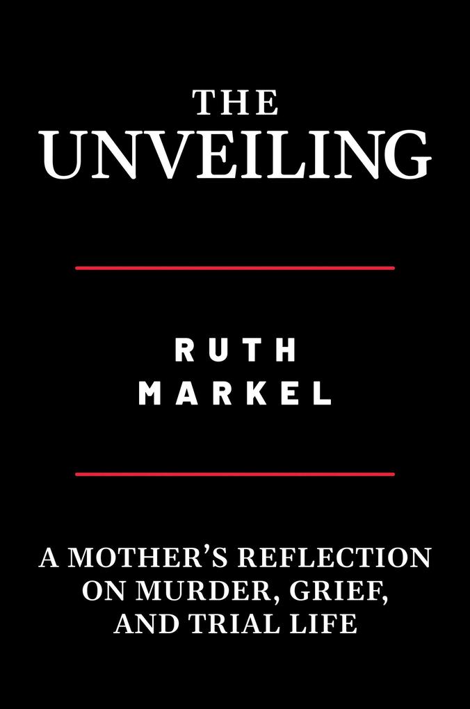 The Unveiling: A Mother's Reflection on Murder Grief and Trial Life