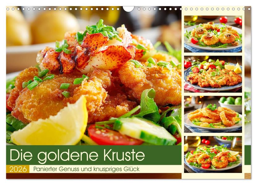 Die goldene Kruste. Panierter Genuss und knuspriges Glück (Wandkalender 2026 DIN A3 quer) CALVENDO Monatskalender