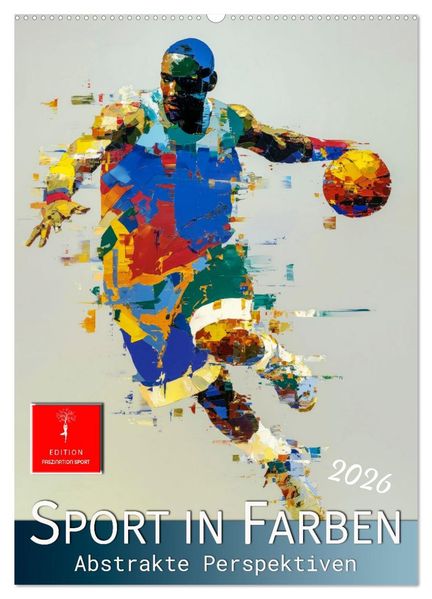 Sport in Farben (Wandkalender 2026 DIN A2 hoch) CALVENDO Monatskalender